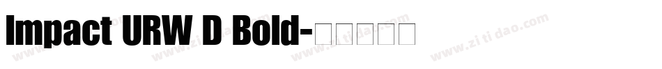 Impact URW D Bold字体转换